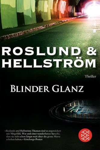 Blinder Glanz : Thriller. Anders Roslund und Börge Hellström. Aus dem Schwed. von Gabriele Haefs / Fischer ; 17643 - Roslund, Anders (Verfasser), Börge (Verfasser) Hellström und Gabriele (Übersetzer) Haefs