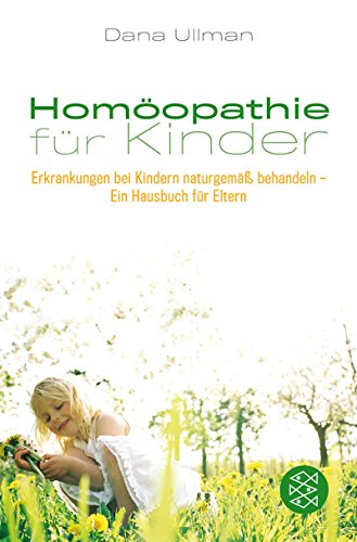 Imagen de archivo de Homopathie fr Kinder: Erkrankungen bei Kindern naturgem behandeln - Ein Hausbuch fr Eltern a la venta por medimops