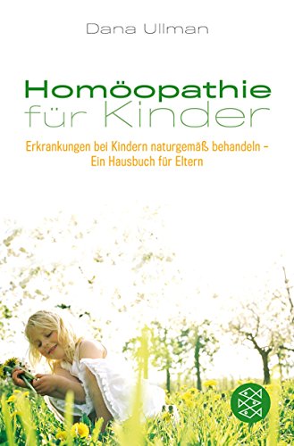 9783596176533: Homopathie fr Kinder: Erkrankungen bei Kindern naturgem behandeln - Ein Hausbuch fr Eltern