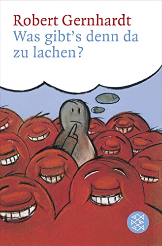 Was gibt's denn da zu lachen?: Kritik der Komiker-Kritik der Kritiker-Kritik der Komik (9783596176793) by Gernhardt, Robert