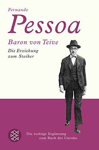 Stock image for Baron Von Teive: Die Erziehung Zum Stoiker. Hrsg. V. Richard Zenith. Nachw. V. Georg Kohler for sale by Revaluation Books