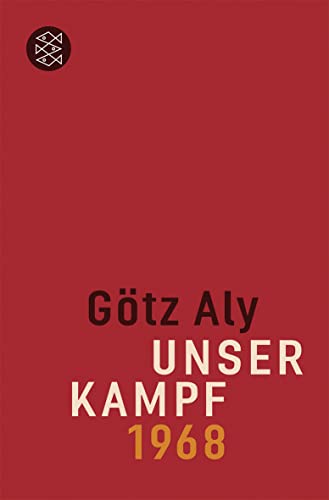 9783596177783: Unser Kampf: 1968 - ein irritierter Blick zurck