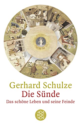 Die Sünde, Das schöne Leben und seine Feinde, - Schulze, Gerhard
