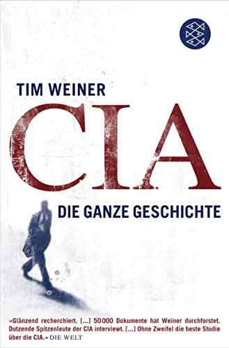 CIA: Die ganze Geschichte - Tim Weiner, Elke Enderwitz, Ulrich Enderwitz, Monika Noll, Rolf Schubert