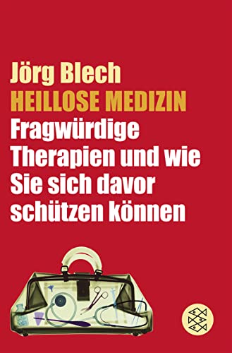 Stock image for Heillose Medizin: Fragwrdige Therapien und wie Sie sich davor schtzen knnen: 17916 for sale by Martin Greif Buch und Schallplatte