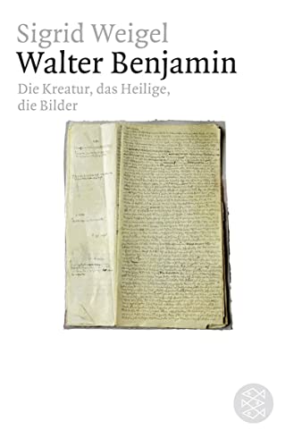 Walter Benjamin - Die Kreatur, das Heilige, die Bilder