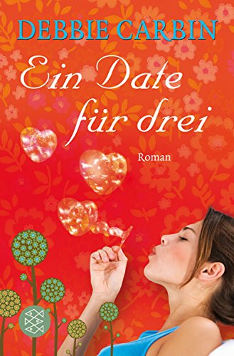 Imagen de archivo de Ein Date für drei: Roman Carbin, Debbie and Fischer, Andrea a la venta por tomsshop.eu