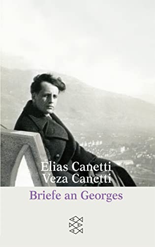 Briefe an Georges - Canetti, Elias & Veza