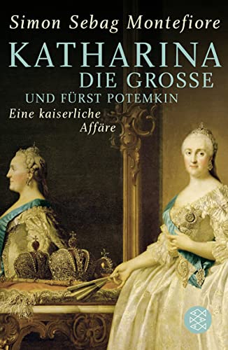 Katharina die GroÃŸe und FÃ¼rst Potemkin: Eine kaiserliche AffÃ¤re (9783596182756) by Montefiore, Simon Sebag