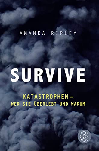 Beispielbild fr Survive: Katastrophen - wer sie berlebt und warum zum Verkauf von medimops