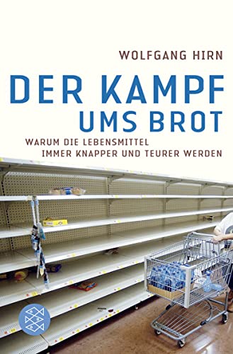 Imagen de archivo de Der Kampf ums Brot: Warum die Lebensmittel immer knapper und teurer werden a la venta por Leserstrahl  (Preise inkl. MwSt.)