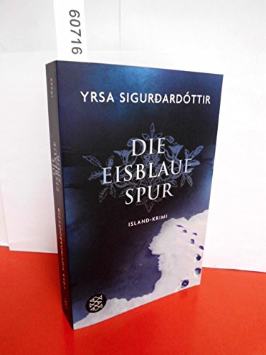 Die eisblaue Spur: Island-Krimi - Sigurdardóttir, Yrsa und Tina Flecken