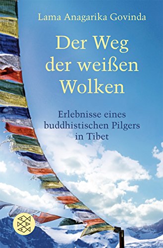 Stock image for Der Weg der weien Wolken: Erlebnisse eines buddhistischen Pilgers in Tibet for sale by medimops