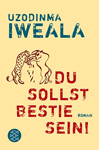 Du sollst Bestie sein (9783596184491) by Uzodinma Iweala