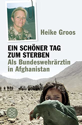 Beispielbild fr Ein schner Tag zum Sterben: Als Bundeswehrrztin in Afghanistan zum Verkauf von medimops