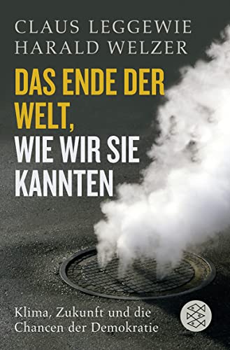 Stock image for Das Ende der Welt, wie wir sie kannten: Klima, Zukunft und die Chancen der Demokratie for sale by Ammareal