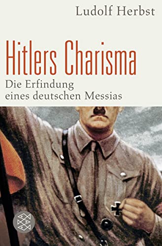 9783596185627: Hitlers Charisma: Die Erfindung eines deutschen Messias