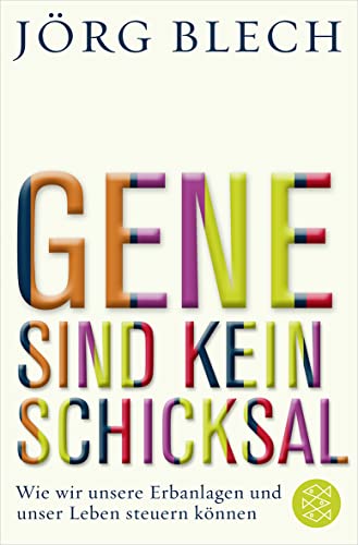 Stock image for Gene sind kein Schicksal. Wie wir unsere Erbanlagen und unser Leben steuern knnen. for sale by Steamhead Records & Books