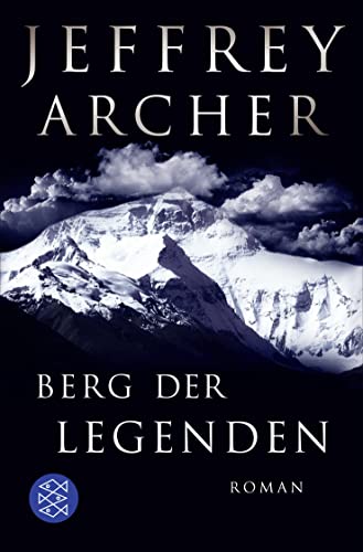 Berg der Legenden: Roman - Archer, Jeffrey