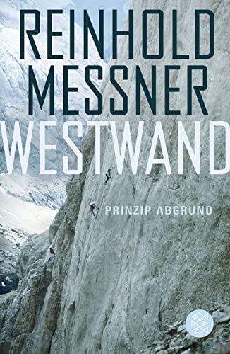 Westwand: Prinzip Abgrund (9783596186549) by Messner, Reinhold
