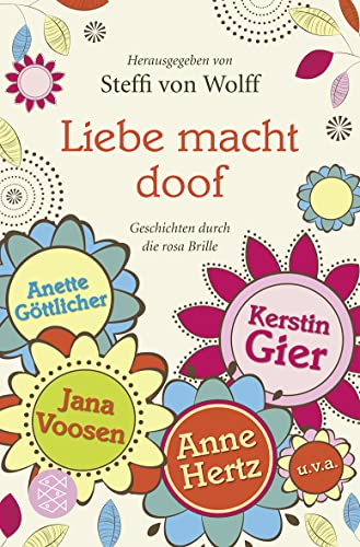 Imagen de archivo de Liebe macht doof: Geschichten durch die rosa Brille a la venta por ABC Versand e.K.