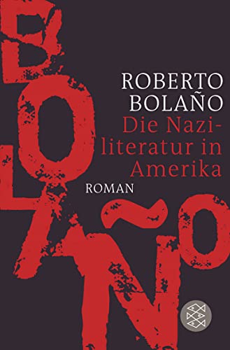 Die Naziliteratur in Amerika: Roman - Bolaño, Roberto und von Berenberg Heinrich