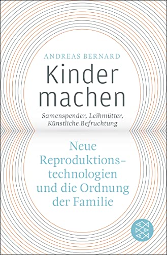 9783596187737: Kinder machen: Neue Reproduktionstechnologien und die Ordnung der Familie. Samenspender, Knstliche Befruchtung, Leihmtter.