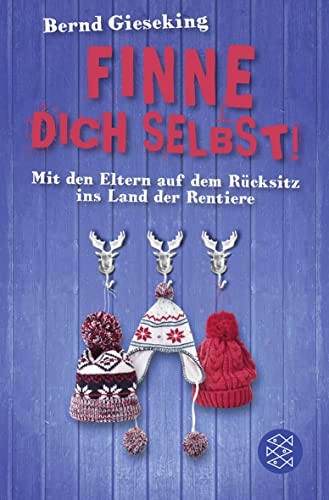 Finne dich selbst! : Mit den Eltern auf dem Rücksitz ins Land der Rentiere - Bernd Gieseking