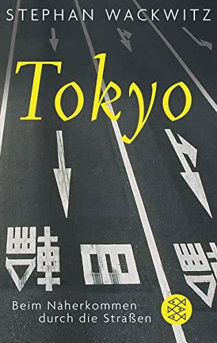 Tokyo: Beim Näherkommen durch die Straßen - Wackwitz, Stephan