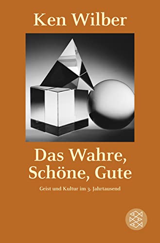 Beispielbild fr Das Wahre, Schne, Gute: Geist und Kultur im 3. Jahrtausend zum Verkauf von medimops