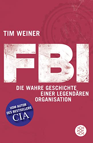 Beispielbild fr FBI: Die wahre Geschichte einer legendren Organisation zum Verkauf von medimops