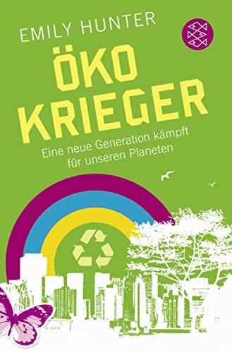 Öko-Krieger : eine neue Generation kämpft für unseren Planeten - Hunter, Emily