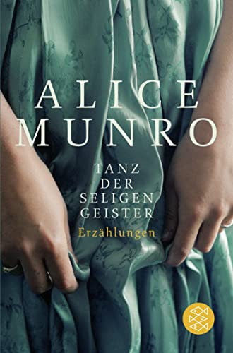 Tanz der seligen Geister : Erzählungen. Alice Munro. Aus dem Engl. von Heidi Zerning / Fischer ; 18875 - Munro, Alice