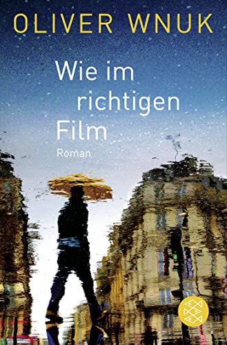 Wie im richtigen Film: Roman - Wnuk, Oliver