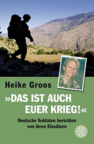 9783596188925: "Das ist auch euer Krieg!": Deutsche Soldaten berichten von ihren Einstzen