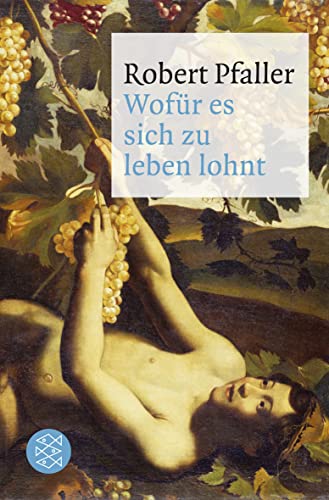 Beispielbild fr Wofr es sich zu leben lohnt: Elemente materialistischer Philosophie zum Verkauf von medimops