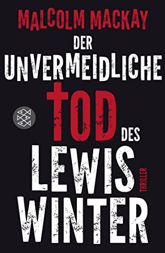 Der unvermeidliche Tod des Lewis Winter. Thriller. TB - Malcolm Mackay