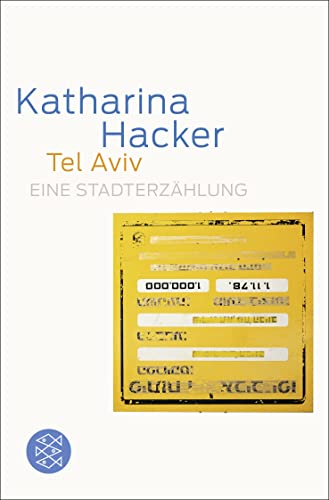 Tel Aviv. Eine Stadterzählung. - (=Fischer 18967). - Hacker, Katharina