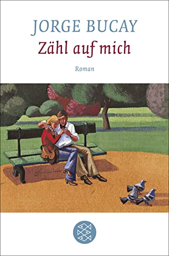 Zähl auf mich : Roman - Originaltitel: Cuenta conmigo - aus der Reihe: Fischer - Band: 18984 - Bucay, Jorge [Verfasser] -