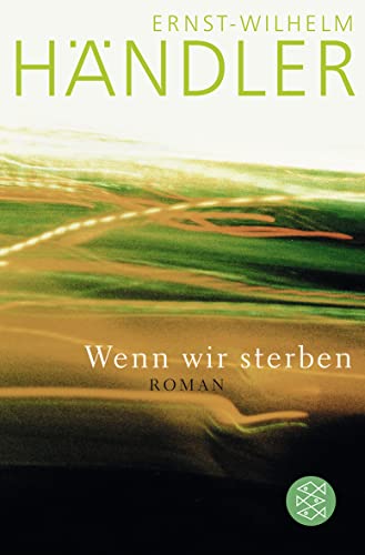 Wenn wir sterben: Roman - Händler, Ernst-Wilhelm