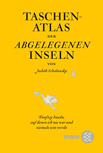 Imagen de archivo de Taschenatlas der abgelegenen Inseln: Fnfzig Inseln, auf denen ich nie war und niemals sein werde a la venta por Ammareal