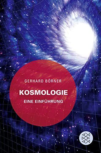 Kosmologie: Eine EinfÃ¼hrung (Fischer TaschenbÃ¼cher Allgemeine Reihe) (9783596190232) by BÃ¶rner, Gerhard