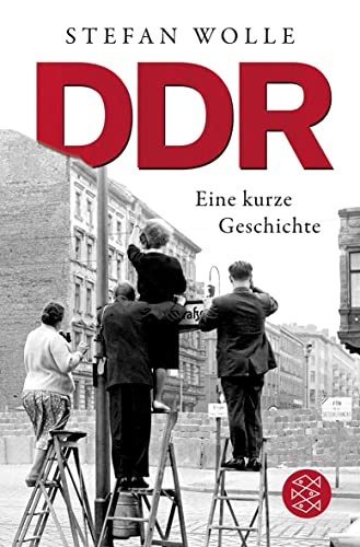 DDR: Eine kurze Geschichte - Stefan Wolle