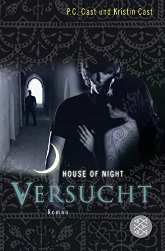 House of Night 06. Versucht (9783596190607) by Cast, Kristin; Cast, P. C.