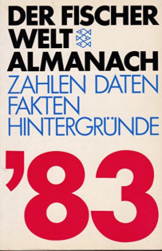 Der Fischer-Weltalmanach. Zahlen, Daten, Fakten, Hintergründe. '83. - Michler, Günther u.a. (Hrsg.)