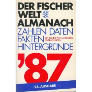 Der Fischer Weltalmanach 1987. Zahlen - Daten - Fakten - Hintergründe