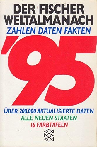 Imagen de archivo de Der Fischer Weltalmanach. 1995. Zahlen. Daten. Fakten a la venta por Bernhard Kiewel Rare Books