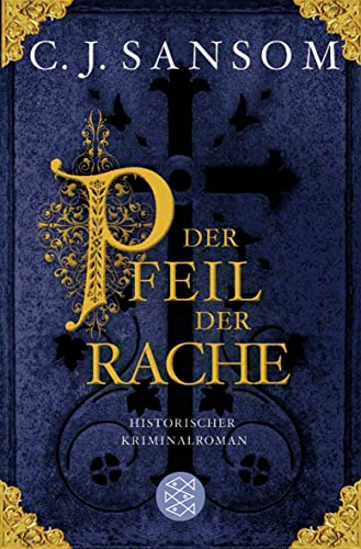 Der Pfeil der Rache : Historischer Kriminalroman - Christopher J. Sansom