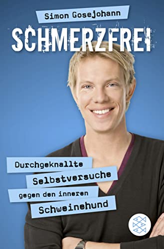 Beispielbild fr Schmerzfrei: Durchgeknallte Selbstversuche gegen den inneren Schweinehund: 19112 zum Verkauf von Martin Greif Buch und Schallplatte