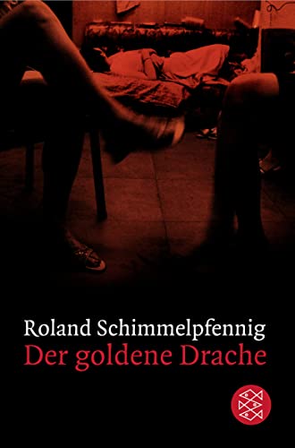Der goldene Drache : Stücke 2004-2011 - Roland Schimmelpfennig